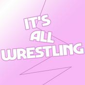 Podcast It's All Wrestling
