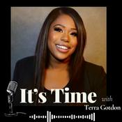Podcast “It's Time” with Terra Gordon