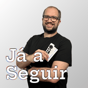 Podcast Já a Seguir