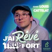 Podcast J'ai rêvé trop fort