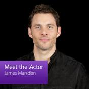 Podcast James Marsden: Meet the Actor