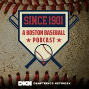 Podcast Since 1901: A Boston Baseball Podcast