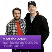 Podcast Jason Sudeikis and Charlie Day: Meet the Actor