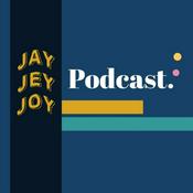 Podcast JAY JEY JOY Podcast