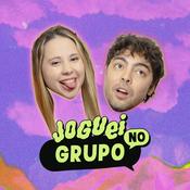 Podcast Joguei no Grupo