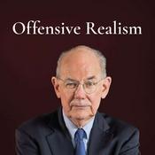 Podcast John Mearsheimer - Offensive Realism