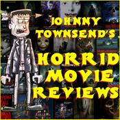 Podcast Johnny Townsend's Horrid Movie Reviews