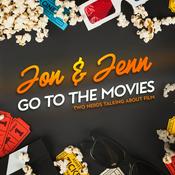Podcast Jon and Jenn Go To The Movies