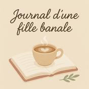 Podcast Journal d'une fille banale