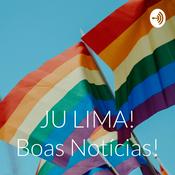 Podcast JU LIMA! Boas Notícias!