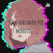 Podcast jugo hablando por 7 minutos._.