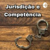 Podcast Jurisdição e Competência