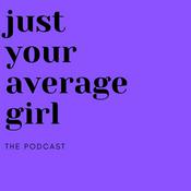 Podcast Just Your Average Girl