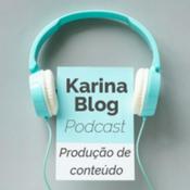 Podcast Karina Blog Cast