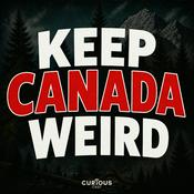 Podcast Keep Canada Weird