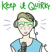 Podcast Keep It Quirky podcast