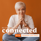 Podcast Respected & Connected: Practical Conversations for Couples Who Want Real Partnership
