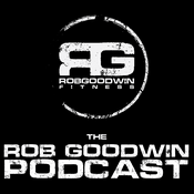 Podcast Rob Goodwin Fitness Podcast