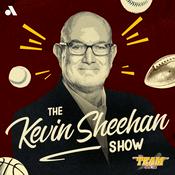 Podcast The Kevin Sheehan Show