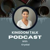 Podcast Kingdom Talk with Krystal