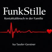 Podcast Funkstille - Kontaktabbruch in der Familie - Meine Stimme aus der Funkstille .