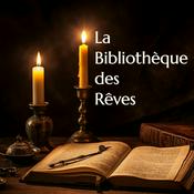 Podcast La Bibliothèque des Rêves: Documentaires pour s'endormir