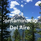 Podcast La Contaminación Del Aire