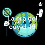 Podcast La era del covid-19