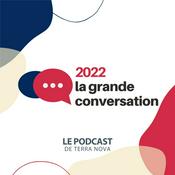 Podcast La Grande Conversation 2022