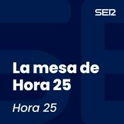 Podcast La mesa de Hora 25