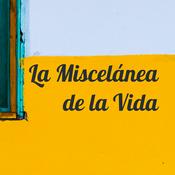 Podcast La Miscelánea de la Vida