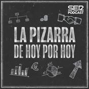 Podcast La pizarra de Hoy por Hoy