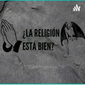 Podcast ¿La religion esta bien?