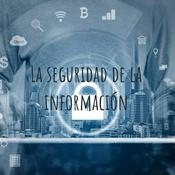 Podcast La seguridad de la información