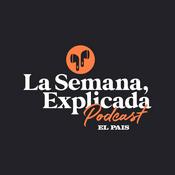 Podcast La Semana, Explicada