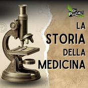 Podcast La storia della medicina – in 10 invenzioni