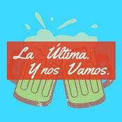 Podcast La Última Y Nos Vamos