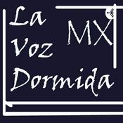 Podcast La Voz Dormida MX