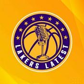 Podcast Lakers Latest | Los Angeles Lakers Daily Podcast
