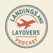Podcast Landings and Layovers