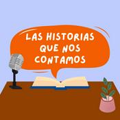 Podcast Las historias que nos contamos