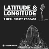 Podcast Latitude &amp; Longitude - A Real Estate Podcast