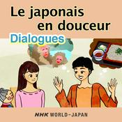 Podcast Le japonais en douceur : Dialogues | NHK WORLD-JAPAN