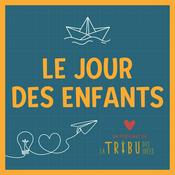 Podcast Le Jour des Enfants