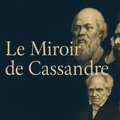 Podcast Le Miroir de Cassandre