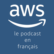 Podcast Le Podcast AWS en Français