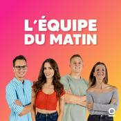 Podcast Le récap de l'Equipe du matin