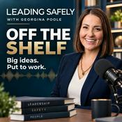 Podcast LEADING SAFELY - Off the Shelf