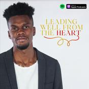 Podcast Leading Well From The Heart