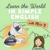 Podcast Learn the World in simple English with Miss Y 簡單英文 大千世界
